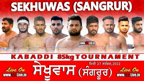 Live Sekhuwas Sangrur Kabaddi Tournament 27 Sep 2022 123Live In