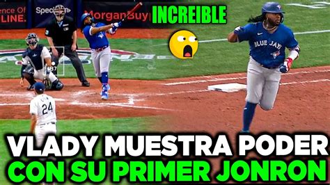 Vladimir Guerrero Jr Muestra Todo Su Poder Y Sacude Enorme Jonron Para