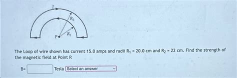 Solved The Loop Of Wire Shown Has Current Amps And Chegg