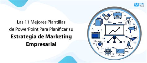 Las 11 Mejores Plantillas De PowerPoint Para Planificar Su Estrategia