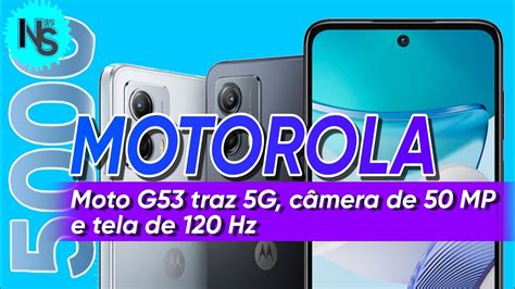 Motorola Moto G53 Celular Intermediário sai da caixa o Android 13