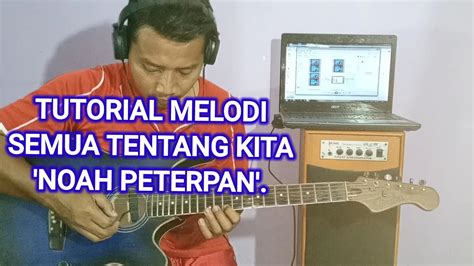 Tutorial Intro Melodi Semua Tentang Kita Noah Peterpan Youtube