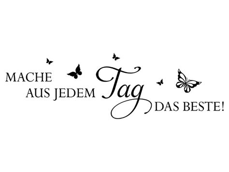 Wandtattoo Mache Aus Jedem Tag Das Beste Wandtattoo De