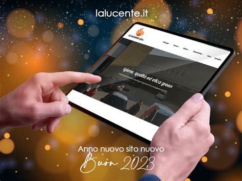 Anno Nuovo Sito Nuovo La Lucente Spa Presenta La Sua Nuova