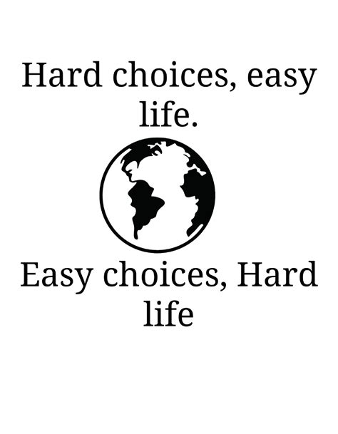 Hard Choices Easy Life Easy Choices Hard Life Etsy