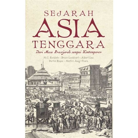 Jual Sejarah Asia Tenggara Dari Masa Prasejarah Sampai Kontemporer Mc