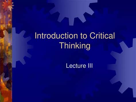 Ppt Introduction To Critical Thinking Powerpoint Presentation Free