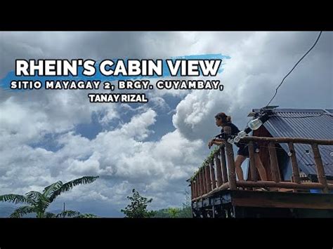 RHEIN S CABIN VIEW Sitio Mayagay 2 Brgy Cuyambay Tanay Rizal YouTube