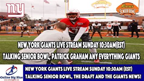 New York Giants Live Stream Sunday 10 30am Est Talking Senior Bowl The Draft And The Giants