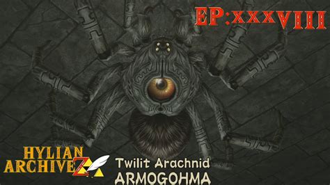 Twilit Arachnid Armogohma Episode 38 YouTube