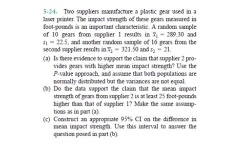 Solved Two Suppliers Manufacture A Plastic Gear Used Chegg