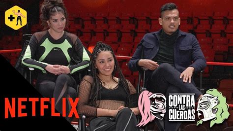 Netflix Presenta Contra Las Cuerdas Caraly Sánchez María Balam Y