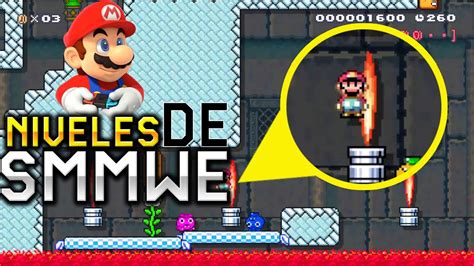 Niveles De Smmwe En Smm Super Mario Maker World Engine Youtube