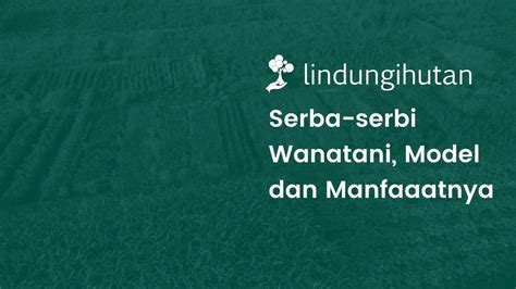 wanatani bentuk  jenis  manfaatnya