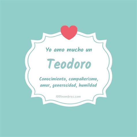 Significado Del Nombre Teodoro