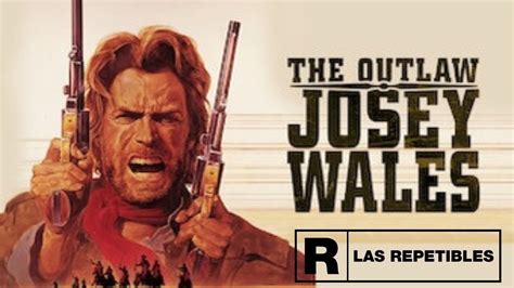 El Fugitivo Josey Wales The Outlaw Josey Wales Episodio 34 Las