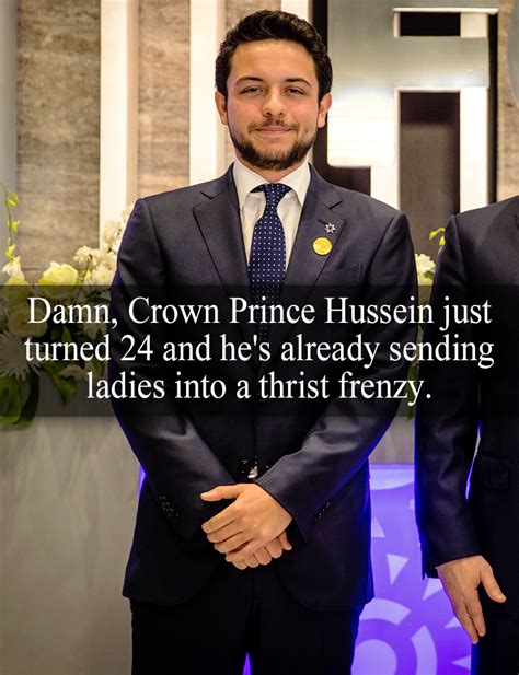 “damn, crown prince hussein just turned 24 and... | Royal-Confessions