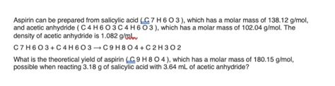 Solved Aspirin Can Be Prepared From Salicylic Acid C H Chegg