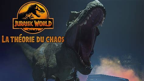 Jurassic World La Th Orie Du Chaos Bande Annonce Les Nouvelles