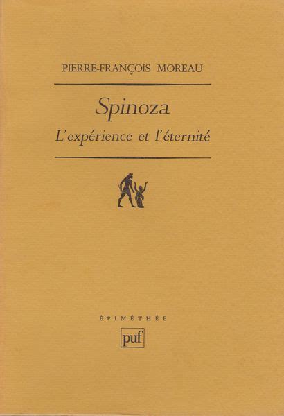 Spinoza l expérience et l éternité Pierre François Moreau 河野書店