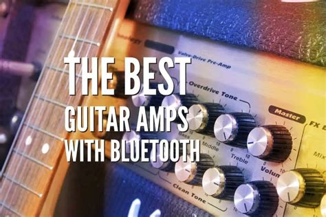 The 20 Best Guitar Amps with Bluetooth You Can Get in 2024 – Rock ...