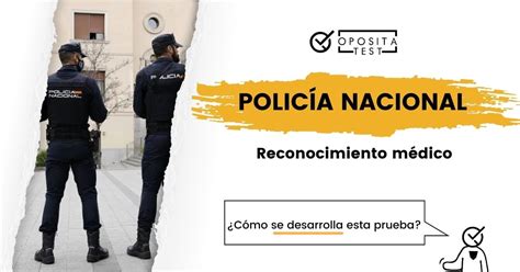 C Mo Es El Reconocimiento M Dico De La Polic A Nacional En