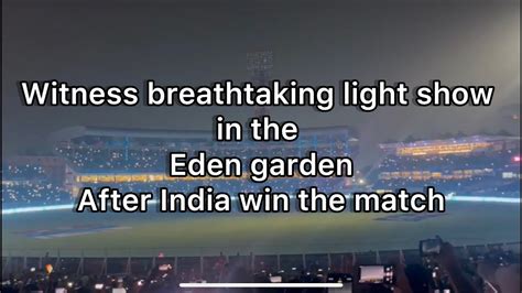 Breathing Kolkata Stadium Light Show In The Eden Garden India Vs