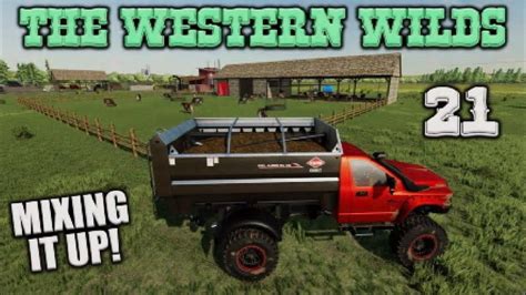 Fs The Western Wilds Mixing It Up Farming Simulator