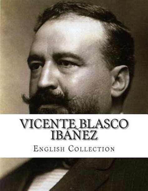 Vicente Blasco Ib ez English Collection Vicente Blasco Ibañez