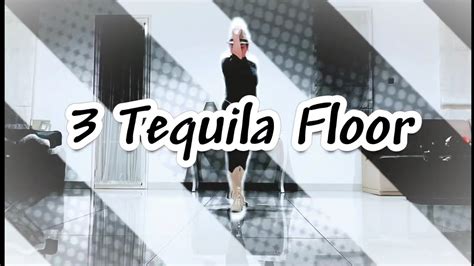 3 Tequila Floor Line Dance Demo And Count Youtube