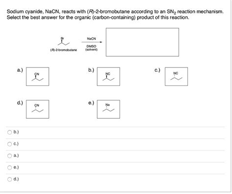 Solved Sodium Cyanide Nacn Reacts With R Bromobutane According