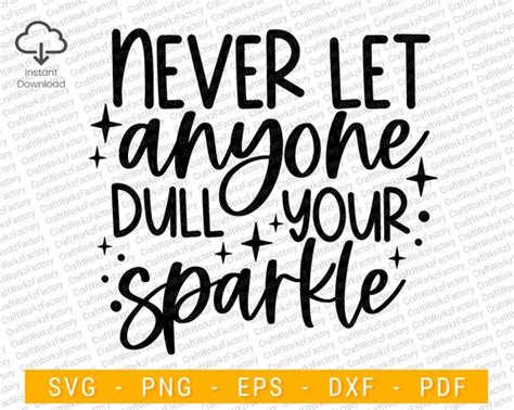 Never Let Anyone Dull Your Sparkle Svg Leave A Sparkle Etsy