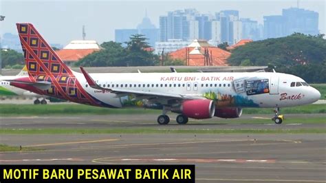 Corak Baru Pesawat Batik Air Airbus A320 Landing Dan Take Off Bandara Soekarno Hatta Jakarta