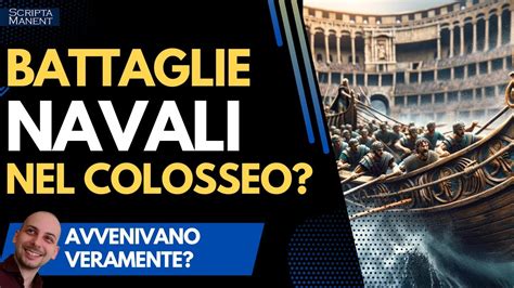 Battaglie Navali Nel Colosseo Avvenivano Veramente Youtube