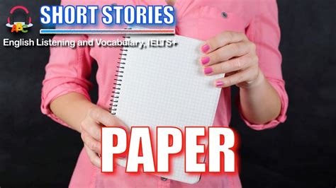 Paper Short Stories IELTS Vocabulary YouTube