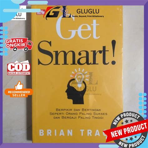 Jual Buku Get Smart Berpikir Bertindak Seperti Orang Paling Sukses