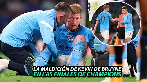 Así Fue La LesiÓn De Kevin De Bruyne La MaldiciÓn Del Belga En Las