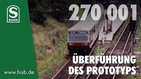 Historische S Bahn 270 001 Prototyp Überführung YouTube