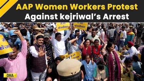 Arvind Kejriwal Arrested AAPs Women Workers Stage Protest Against