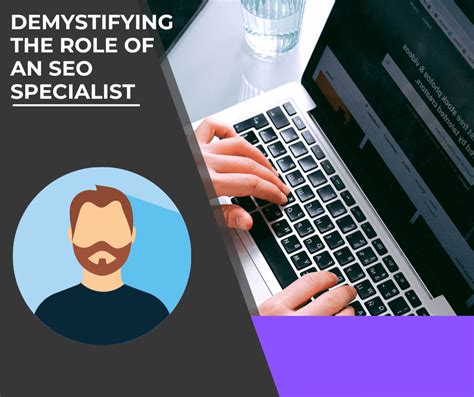 Demystifying The Role Of An Seo Specialist