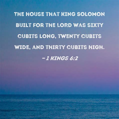 1 Kings 62 The House That King Solomon Built For The Lord Was Sixty