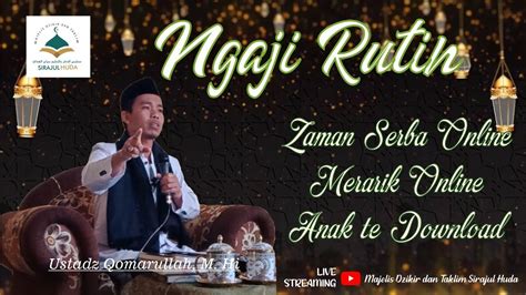 Zaman Serba Online Ustadz H Qomarullah M Hi YouTube