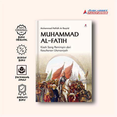 Jual Buku Muhammad Al Fatih Kisah Sang Pemimpin Dari Kesultanan