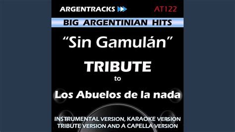 Sin Gamulan In The Style Of Los Abuelos De La Nada Karaoke Version Youtube