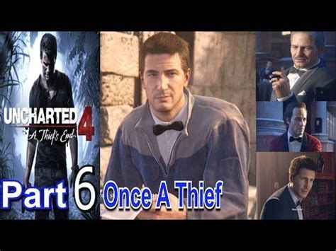 Uncharted 4 A Thiefs End Part 6 Walkthrough Gameplay Lets Play Live