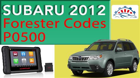 2012 Subaru Forester Codes P0500 YouTube