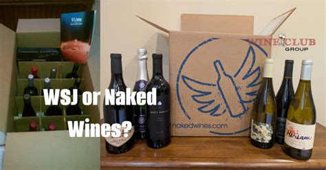WSJ Wine Club Vs Naked Wines Which Wine Subscription Is Right For You Wine Club Group