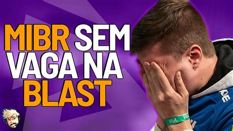 Mibr Vendeu A Vaga Da Blast E Agora Youtube