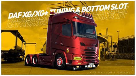 ETS2 Daf XG XG Tuning Bottom Slot YouTube