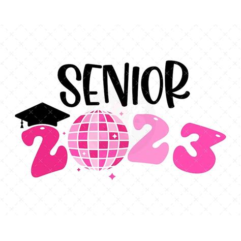 Senior 2023 Svg Class Of 2023 Svg Senior 2023 Png Graduat Inspire